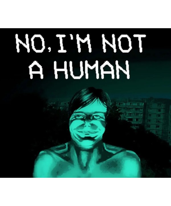No I m not a Human Steam Key EUROPE